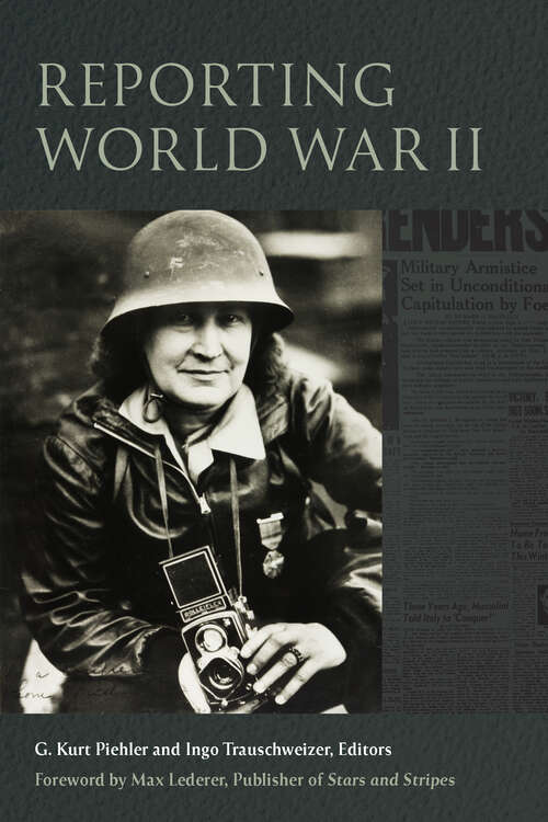 Book cover of Reporting World War II (1) (World War II: The Global, Human, and Ethical Dimension)