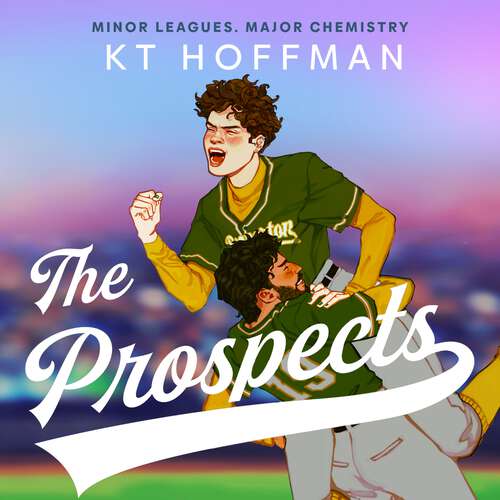 Book cover of The Prospects: The gorgeous, queer enemies-to-lovers romance, perfect for fans of Red, White & Royal Blue