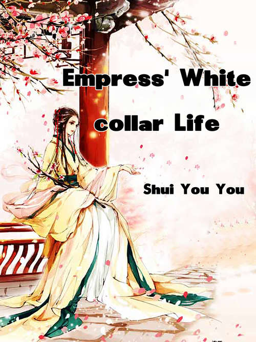Book cover of Empress' White-collar Life: Volume 1 (Volume 1 #1)