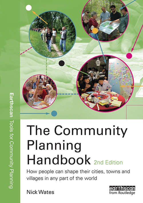 The Community Planning Handbook: How People Can Shape Their Cities, Towns and Villages in Any Part of the World (Earthscan Tools for Community Planning)