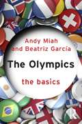 The Olympics: The Basics (The Basics)