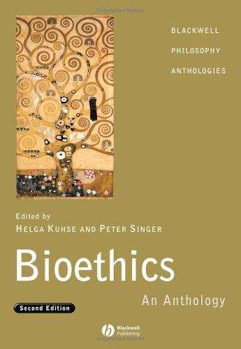 Bioethics: An Anthology (Second Edition)