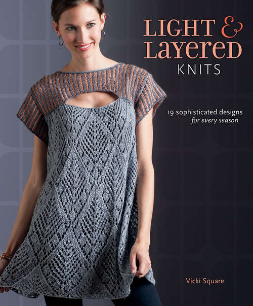 Book cover of Light and Layered Knits