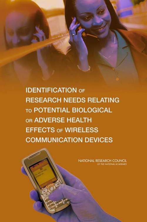 Book cover of Identification Of Research Needs Relating To Potential Biological Or Adverse Health Effects Of Wireless Communication Devices
