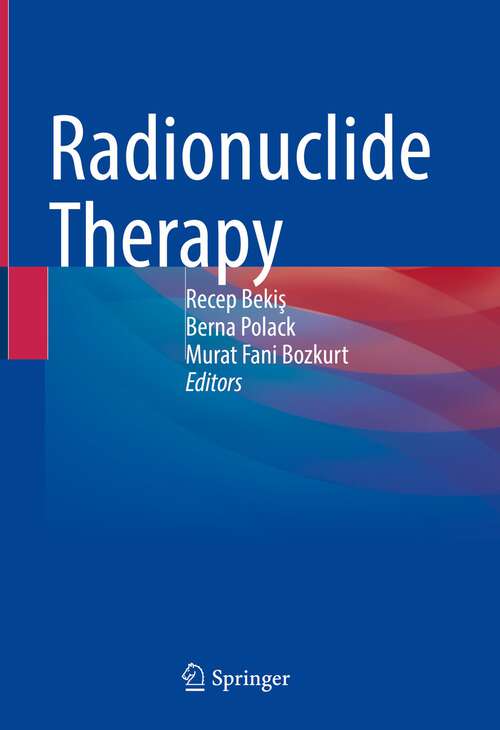 Book cover of Radionuclide Therapy (1st ed. 2022)