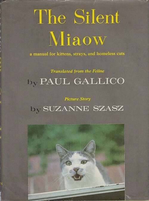 Book cover of The Silent Miaow: A Manual for Kittens, Strays and Homeless Cats