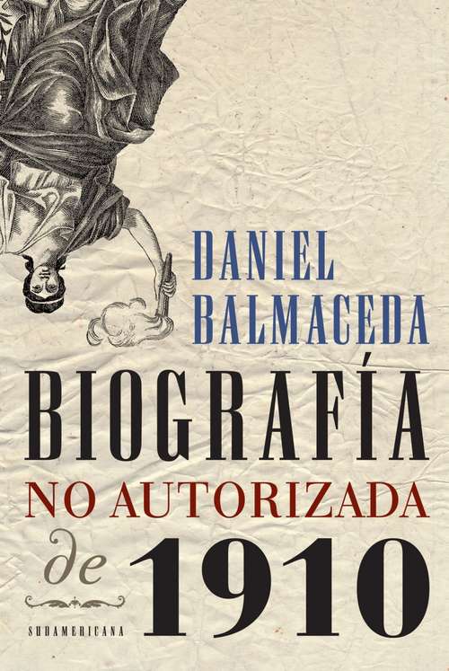 Book cover of Biografía no autorizada de 1910