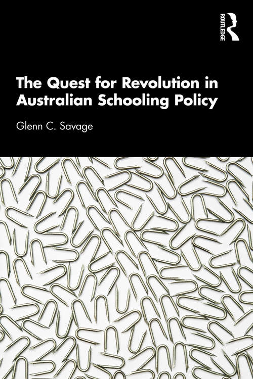 Book cover of The Quest for Revolution in Australian Schooling Policy