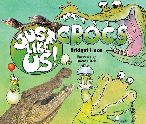 Just Like Us! Crocs (Just Like Us!)