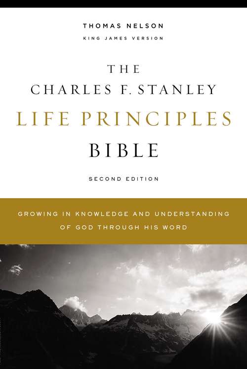 Book cover of KJV, Charles F. Stanley Life Principles Bible, 2nd Edition, eBook: Growing in Knowledge and Understanding of God Through His Word (Second Edition)