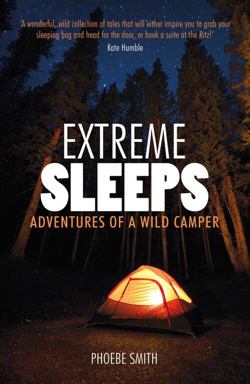 Book cover of Extreme Sleeps: Adventures of a Wild Camper