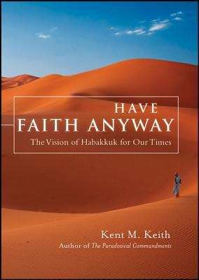 Book cover of Have Faith Anyway: The Vision of Habakkuk for Our Times