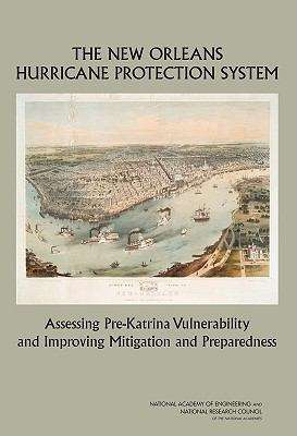 Book cover of The New Orleans Hurricane Protection System: Assessing Pre-Katrina Vulnerability and Improving Mitigation and Preparedness