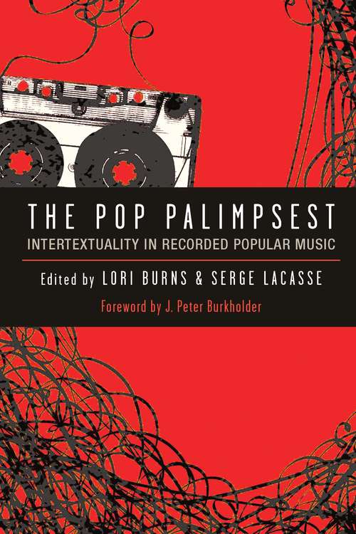Book cover of The Pop Palimpsest: Intertextuality in Recorded Popular Music (Tracking Pop)