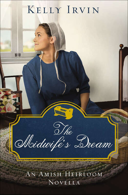 Book cover of The Midwife's Dream: An Amish Heirloom Novella