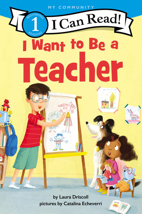 Book cover of I Want to Be a Teacher (I Can Read Level 1)