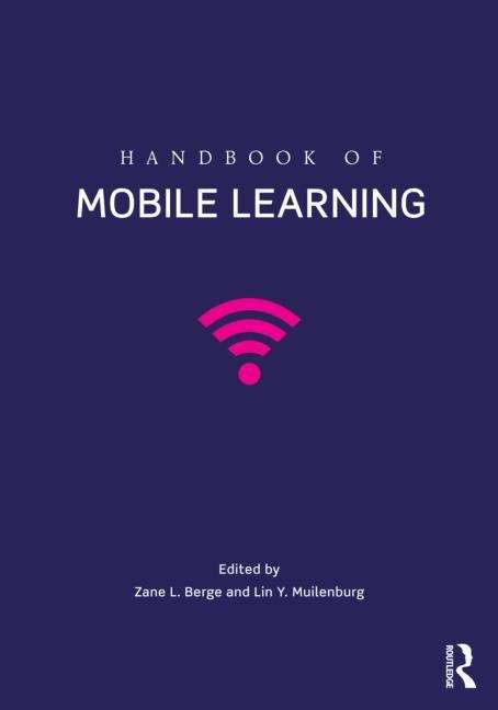 Handbook of Mobile Learning