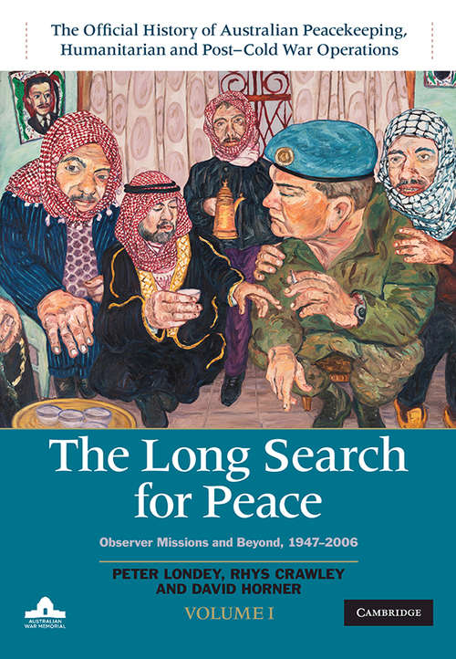 The Long Search for Peace: Observer Missions and Beyond, 1947–2006