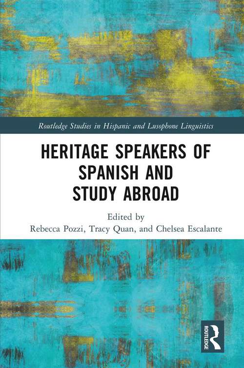 Book cover of Heritage Speakers of Spanish and Study Abroad (Routledge Studies in Hispanic and Lusophone Linguistics)