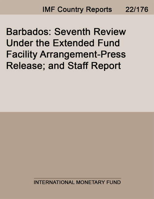 Book cover of Barbados: Seventh Review Under the Extended Fund Facility Arrangement-Press Release; and Staff Report (Imf Staff Country Reports)