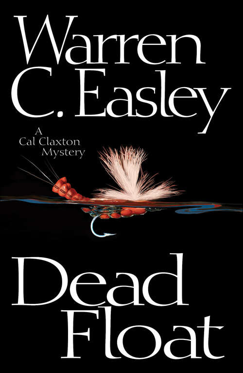 Book cover of Dead Float: A Cal Claxton Mystery (Cal Claxton Mysteries #2)