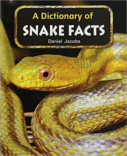 Book cover of A Dictionary of Snake Facts (Into Reading, Level J #22)