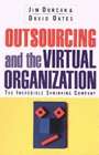 Book cover of Outsourcing and the Virtual Organization: The Incredible Shrinking Company