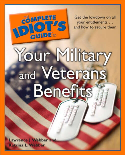 Book cover of The Complete Idiot's Guide to Your Military and Veterans Benefits