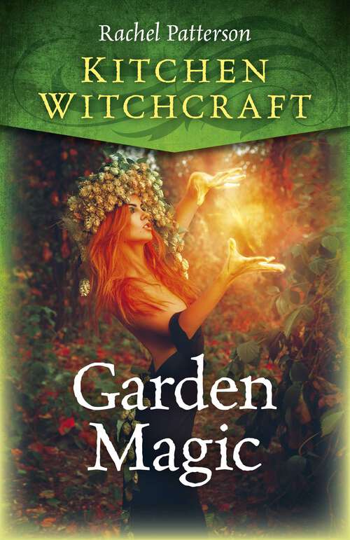 Book cover of Kitchen Witchcraft: Garden Magic