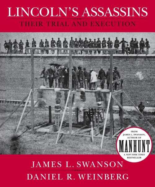 Book cover of Lincoln's Assassins: Their Trial and Execution