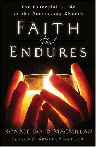 Book cover of Faith That Endures: The Essential Guide to the Persecuted Church
