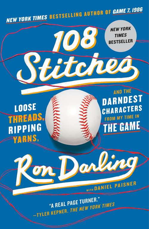 Book cover of 108 Stitches: Loose Threads, Ripping Yarns, and the Darndest Characters from My Time in the Game