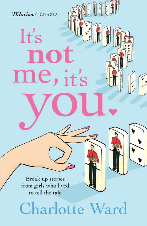 Book cover of It's Not Me, It's You