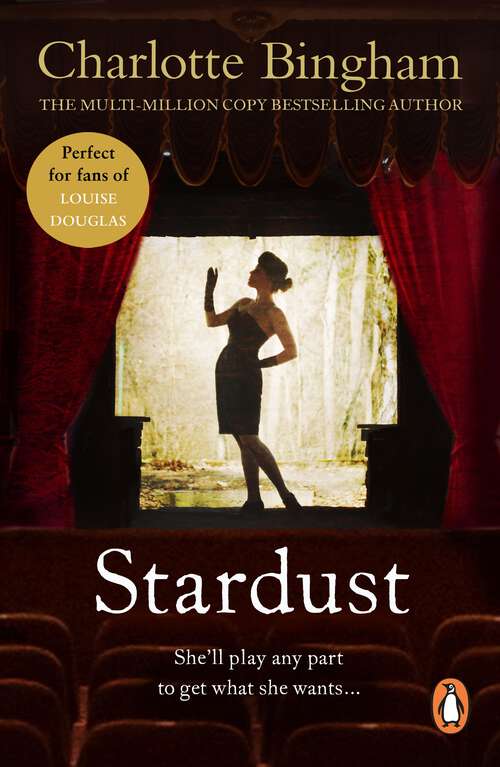 Book cover of Stardust: a delightfully unputdownable post war romantic novel full of drama from bestselling author Charlotte Bingham