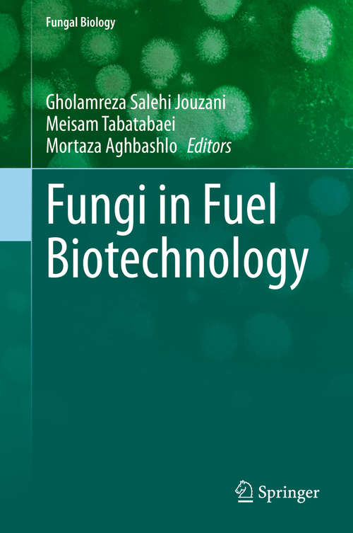 Book cover of Fungi in Fuel Biotechnology (1st ed. 2020) (Fungal Biology)
