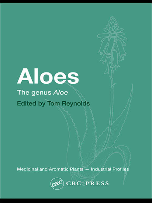 Book cover of Aloes: The genus Aloe (Medicinal And Aromatic Plants S. - Industrial Profiles Ser.: Vol. 35)