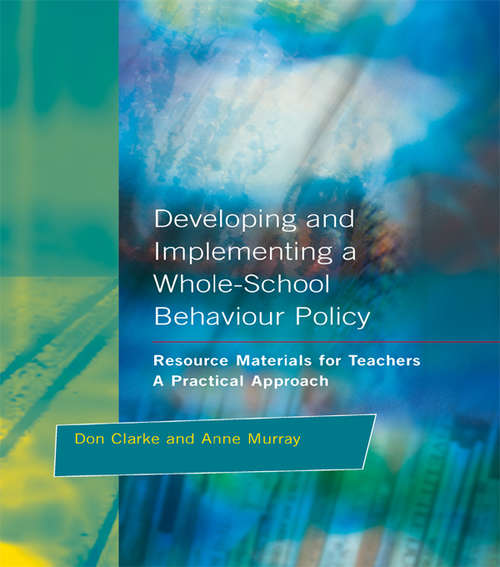 Developing and Implementing a Whole-School Behavior Policy: A Practical Approach