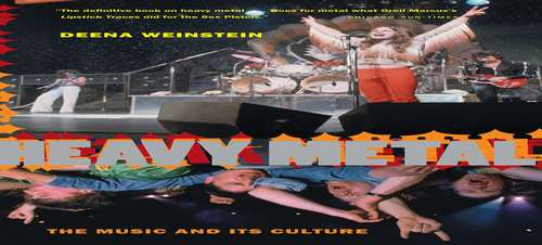 Book cover of Heavy Metal: The Music and its Culture: Revised Edition