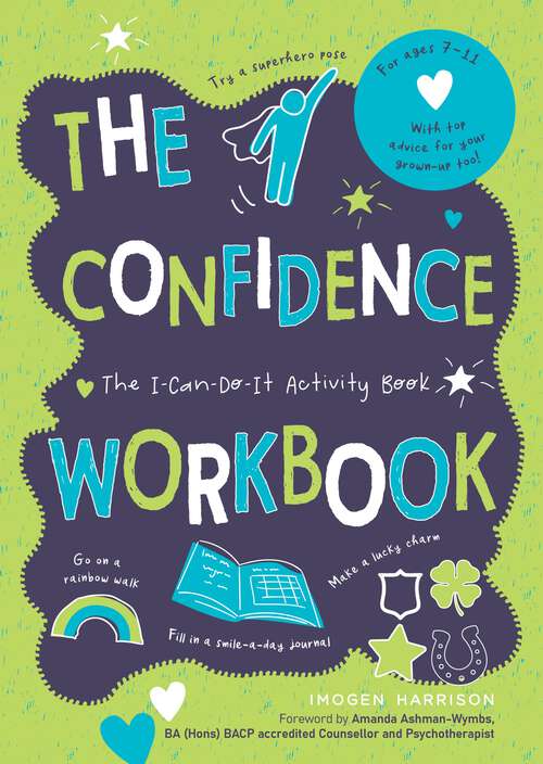 Book cover of The Confidence Workbook: The I-Can-Do-It Activity Book