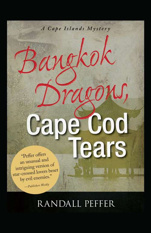 Book cover of Bangkok Dragons, Cape Cod Tears