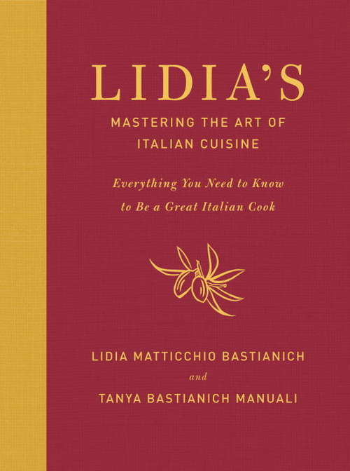 Book cover of Lidia's Mastering the Art of Italian Cuisine