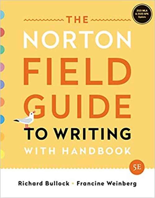 Book cover of The Norton Field Guide to Writing: with Handbook, MLA 2021 and APA 2020 Update Edition (Fifth Edition)