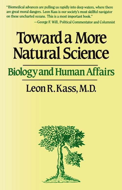 Book cover of Toward a More Natural Science: Biology and Human Affairs
