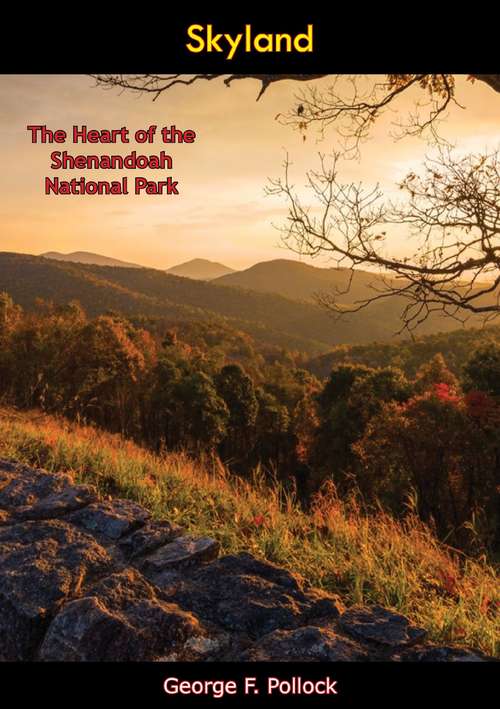 Book cover of Skyland: The Heart of the Shenandoah National Park