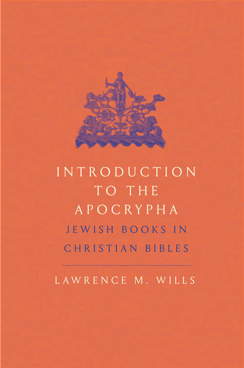 Book cover of Introduction to the Apocrypha: Jewish Books in Christian Bibles