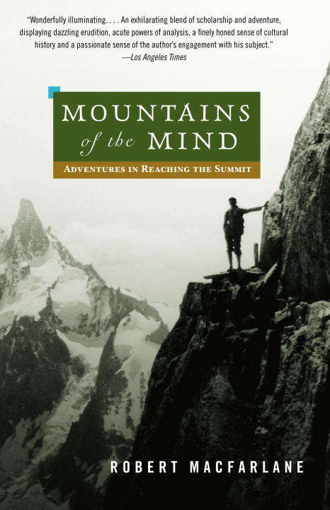 Mountains of the Mind: Adventures in Reaching the Summit (Landscapes)