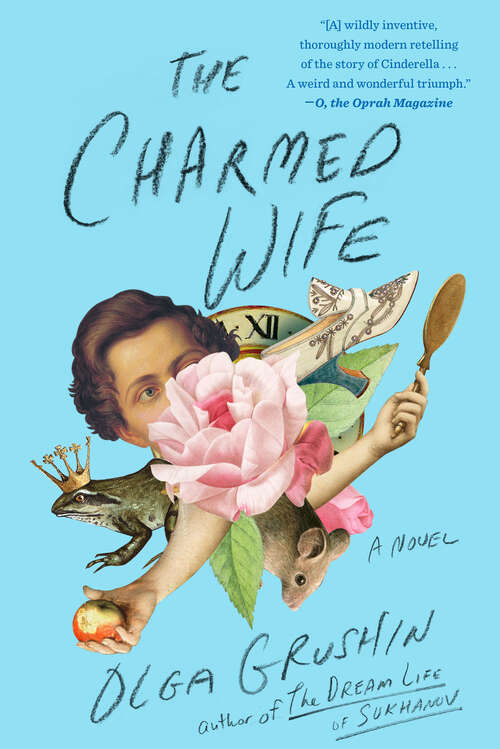 Book cover of The Charmed Wife: Cinderella Meets Marriage Story In This Beautifully Written, Powerful Reimagining That Picks Up Thirteen Years After She And Prince Charming Said 'i Do'