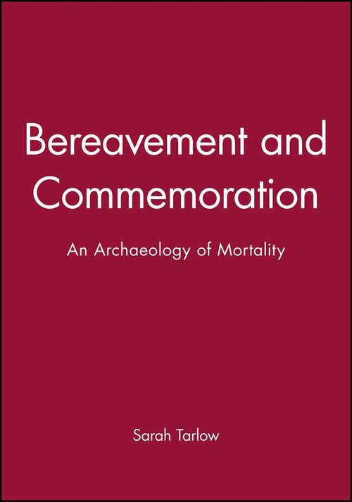 Book cover of Bereavement and Commemoration: An Archaeology of Mortality