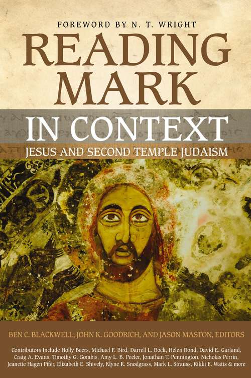 Book cover of Reading Mark in Context: Jesus and Second Temple Judaism