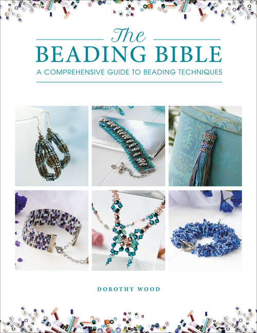 Book cover of The Beading Bible: A Comprehensive Guide to Beading Techniques